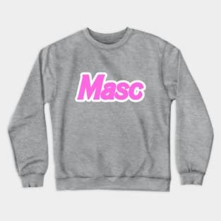 Masc Crewneck Sweatshirt